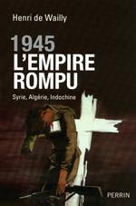 1945 L'empire rompu