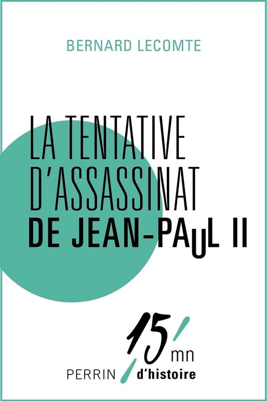 La tentative d'assassinat de Jean-Paul II