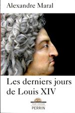 Les derniers jours de Louis XIV