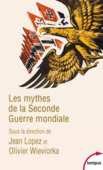 Les mythes de la Seconde Guerre mondiale