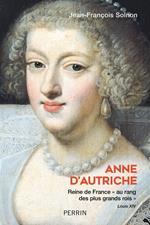 Anne d'Autriche - Reine de France 