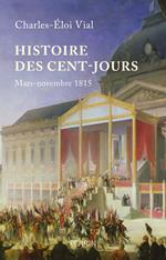 Histoire des Cent-Jours - Mars-novembre 1815