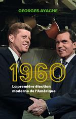 1960 - La première élection moderne de l'Amérique