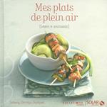 Mes plats de plein air - Légers et gourmands