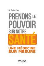 Prenons le pouvoir sur notre santé