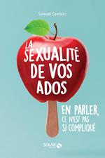 La sexualité de vos ados - en parler, ce n'est pas si compliqué ?