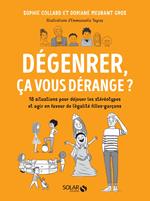 Dégenrer, ça vous dérange ? - 18 situations pour déjouer les stéréotypes et agir en faveur de l'égal