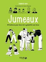 Jumeaux - 25 histoires pour faire de la gémellité une force