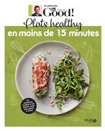 Plats healthy sur le pouce en moins de 15 minutes