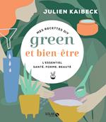 Mes recettes DIY green et bien-être - L'essentiel santé, forme, beauté - L'essentiel santé, forme, beauté