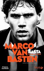 Van Basten, ma vie, ma vérité - Ma vie, ma vérité