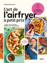 L'Art de l'airfryer à petit prix