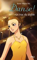 Danse ! - tome 11 Un trac du diable