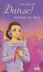 Danse ! - tome 34 Accroche-toi, Nina !