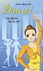 Danse ! - tome 35 La danse ou la vie ?