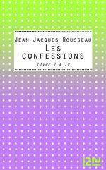 Les Confessions Livres I-IV