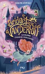 Bridget Vanderpuff - Tome 1 Et la grande évasion pâtissière