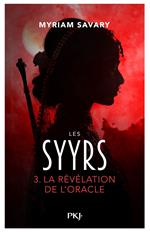 Les Syyrs - La révélation de l'oracle