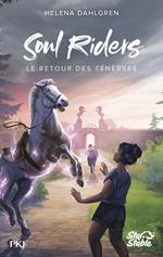 Soul Riders, Cycle II - Tome 1 Le retour des ténèbres