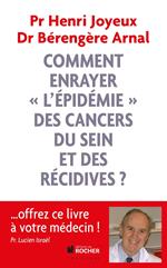 Comment enrayer l'épidémie des cancers du sein et des récidives ?