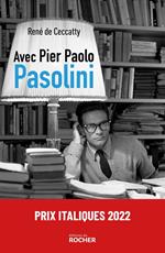 Avec Pier Paolo Pasolini