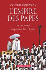 L'Empire des Papes. Une sociologie du pouvoir dans l'église