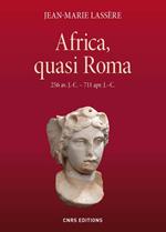 Africa, quasi Roma (256 av. J.-C. - 711 apr. J. C.)