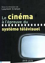 Le cinéma à l'épreuve du système télévisuel