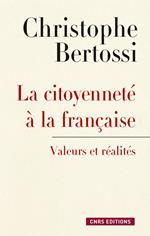 Citoyenneté à la française. Valeurs et réalités