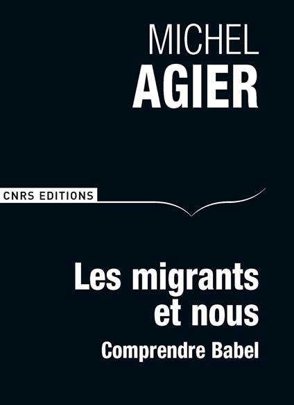 Les Migrants et nous. Comprendre Babel