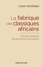 La fabrique des classiques africains