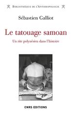 Le tatouage Samoan - Un rite Polynésien dans l'histoire