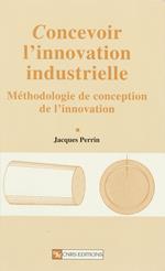 Concevoir l'innovation industrielle