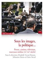 Sous les images, la politique…