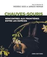 Chauves-souris - Rencontres aux frontières entre les espèces