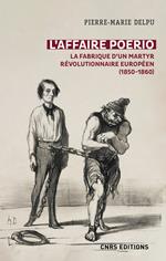 L'affaire Poerio (1851-1859). La fabrique d'un martyr révolutionnaire européen