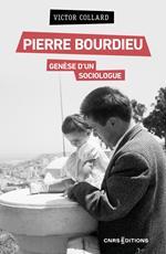 Pierre Bourdieu - Genèse d'un sociologue