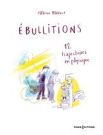 Ébullitions - 12 trajectoires en physique