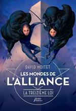 Les Mondes de l'Alliance, La Treizième Loi - Tome 3