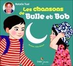 Bulle Et Bob - Les Chansons