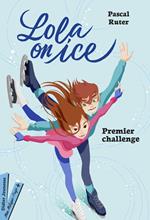 Lola on Ice, Premier challenge