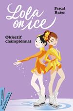 Lola on Ice, tome 2 - Vers de nouveaux défis