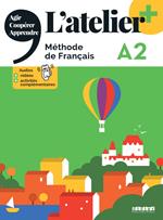 L'atelier. Méthode de Français. A2. Livre. Per le Scuole superiori. Con didierfle.app