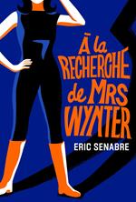 À la recherche de Mrs Wynter