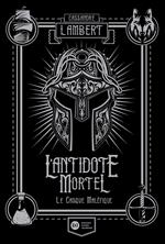 L'Antidote Mortel, tome 2