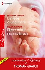 Le rêve d'une mère - Rencontre scandaleuse - Un millionnaire très discret