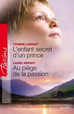 L'enfant secret d'un prince Au piège de la passion