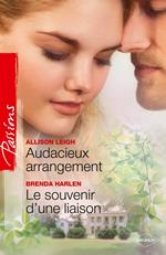 Audacieux arrangement - Le souvenir d'une liaison