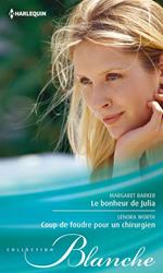 Le bonheur de Julia - Coup de foudre pour un chirurgien