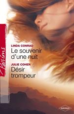 Le souvenir d'une nuit - Désir trompeur (Harlequin Passions)